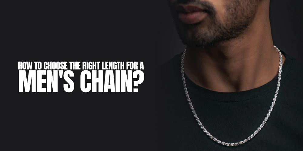 How to Choose the Right Length for a Men's Chain?